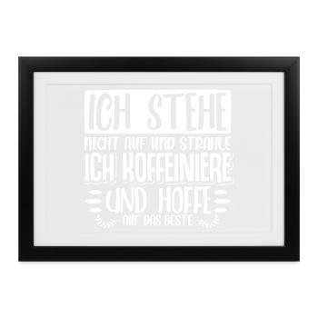 kaffee Spruch Kaffeetrinker kaffeeliebhaber - Gerahmtes Poster (37 × 27 cm) - Schwarz - Vorne