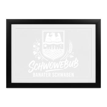 Banater Schwaben | Schwowebub | Tradition - Gerahmtes Poster (37 × 27 cm) - Schwarz - Vorne