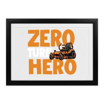 Zero Turn Hero – Zero Turn Rasenmäher Rasenmäh-Papa - Gerahmtes Poster (37 × 27 cm) - Schwarz - Vorne