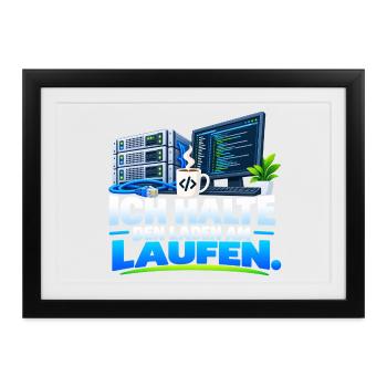 Ich halte den Laden am Laufen - Gerahmtes Poster (37 × 27 cm) - Schwarz - Vorne