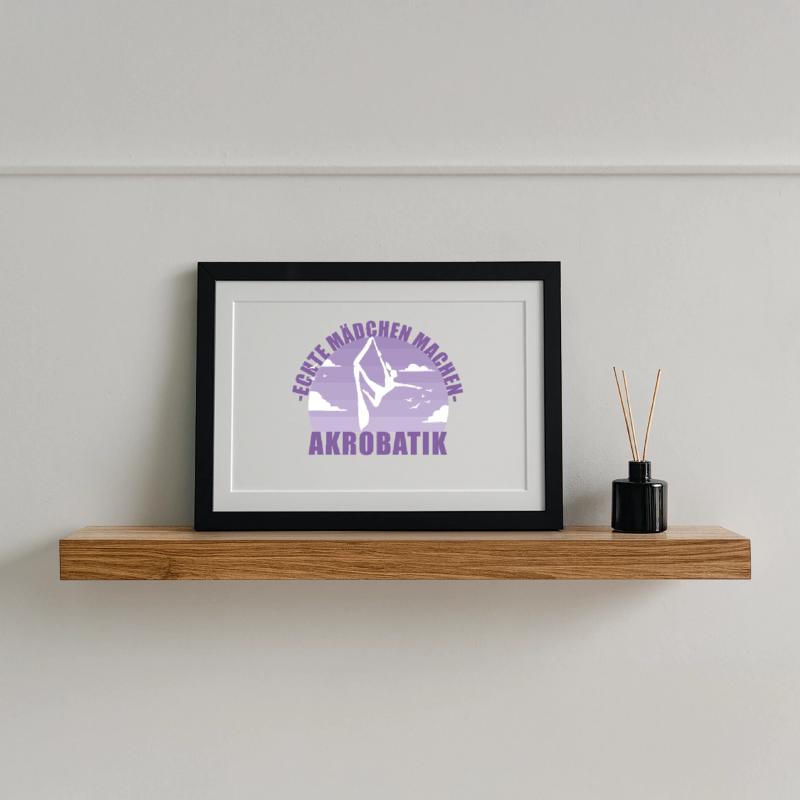 Echte Mädchen machen Akrobatik! Geschenk Gerahmtes Poster (37 × 27 cm)