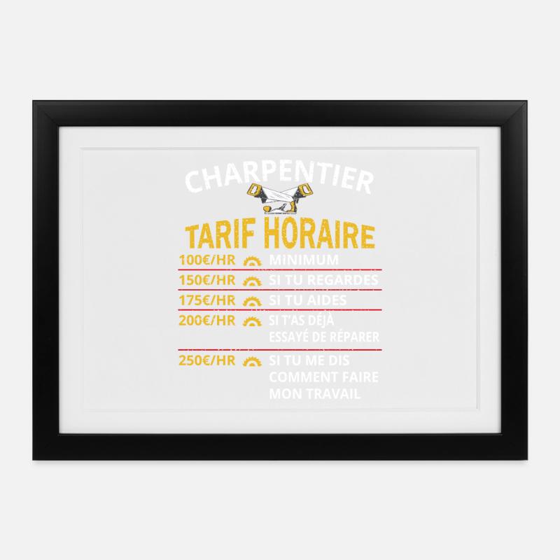 Tarif Horaire Charpentier Cadeau pour Charpentier - Affiche encadrée (37 × 27 cm) - noir