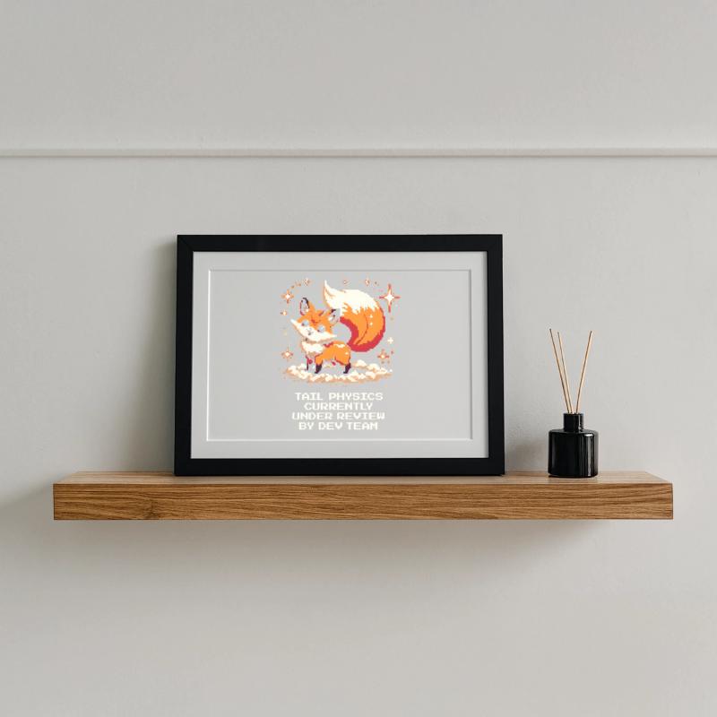 Tail physics are being tested | Fox, Dev Team Framed poster (37 × 27 cm)