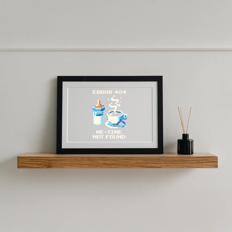 Error 404: Me-Time is missing | Mom, Coffee, Everyday Life Framed poster (37 × 27 cm)