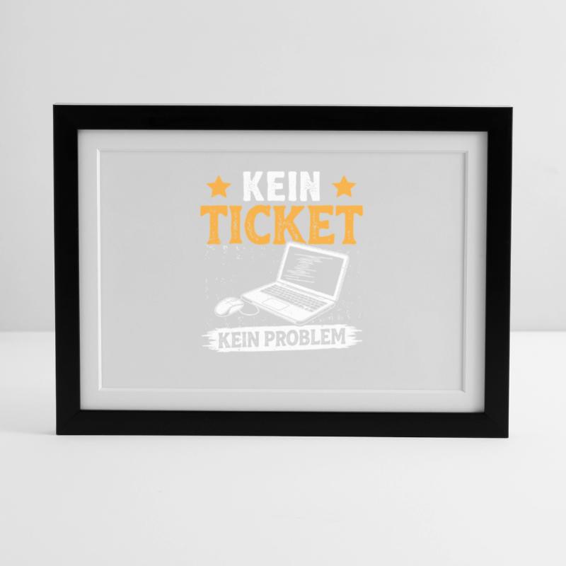 Nerd Computer NO TICKET NO PROBLEM FUNNY Framed poster (37 × 27 cm)