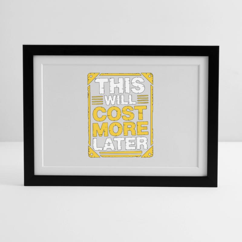 Designer d’impression Cela coûtera plus cher Expert en impression Affiche encadrée (37 × 27 cm)