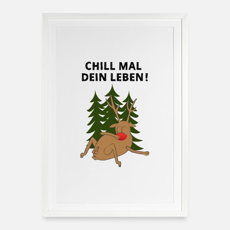 CHILL MAL DEIN LEBEN - Gerahmtes Poster (49 × 69 cm) - Weiß