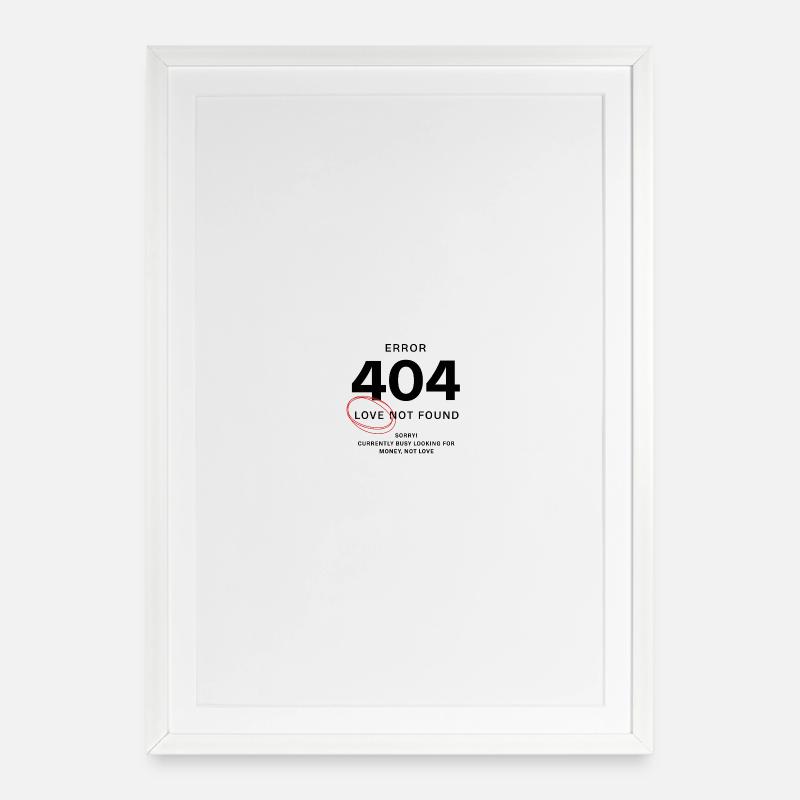 Love Not Found – Error 404 - Framed poster (49 × 69 cm) - white