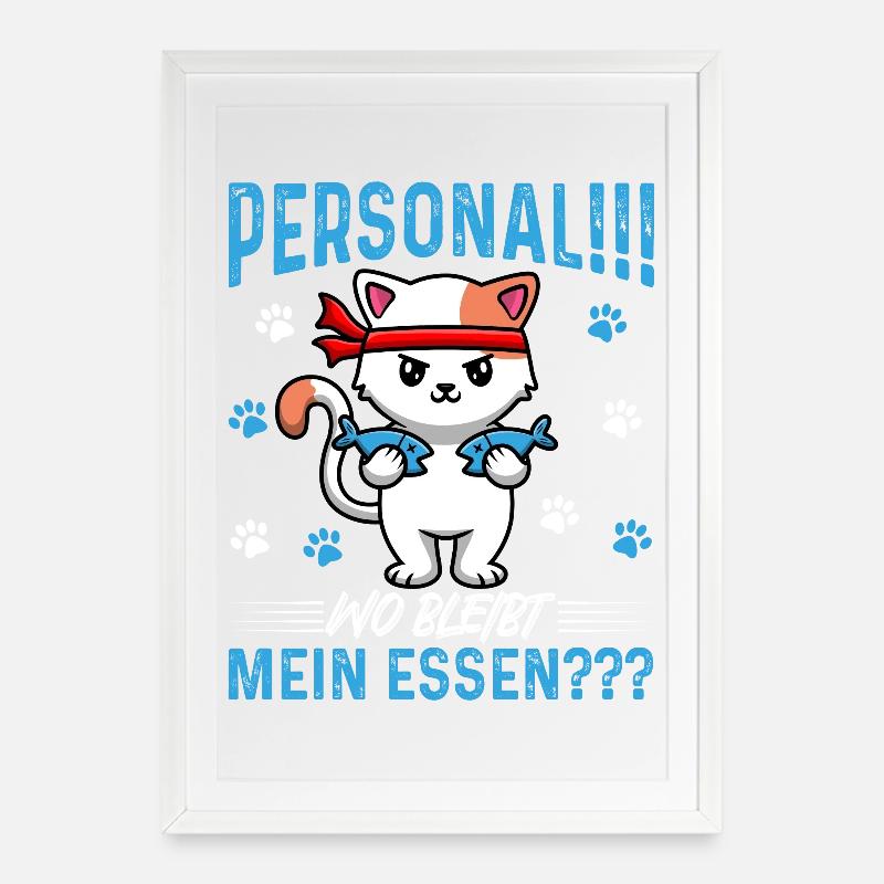 Personal!!! Wo bleibt mein Essen??? - Gerahmtes Poster (49 × 69 cm) - Weiß