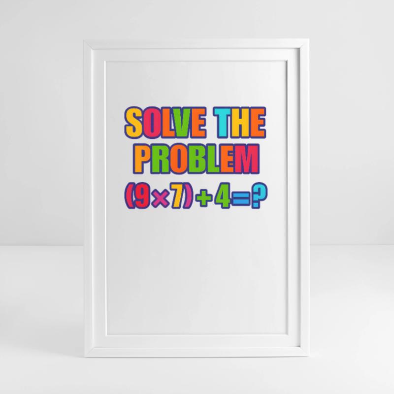 67 Meme, Solve the Problem Math Puzzle  Framed poster (49 × 69 cm)