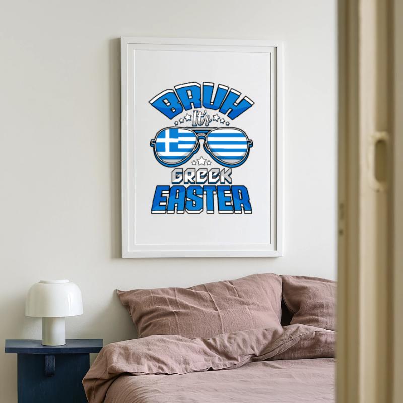 Orthodox Easter Bruh It Is Greek Easter Framed poster (49 × 69 cm)