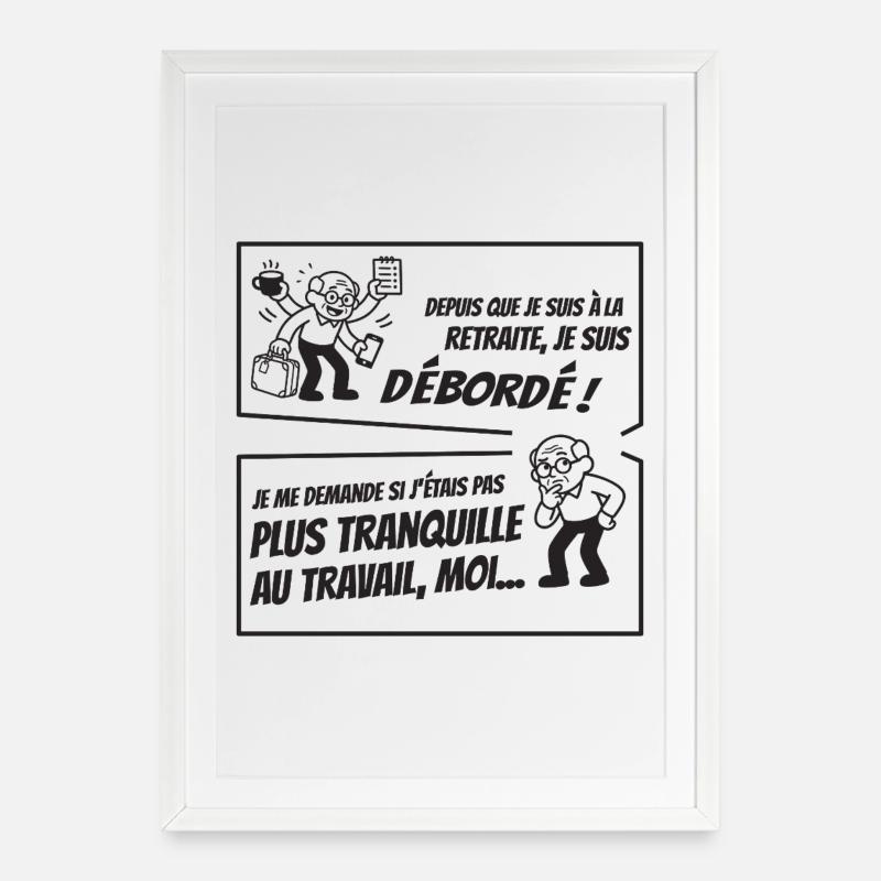 Retraité Surbooké (texte noir) - Affiche encadrée (49 × 69 cm) - blanc