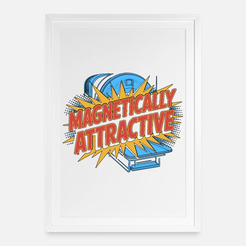 MRI Tech Magnetically Attractive MRI Technologist - Gerahmtes Poster (49 × 69 cm) - Weiß