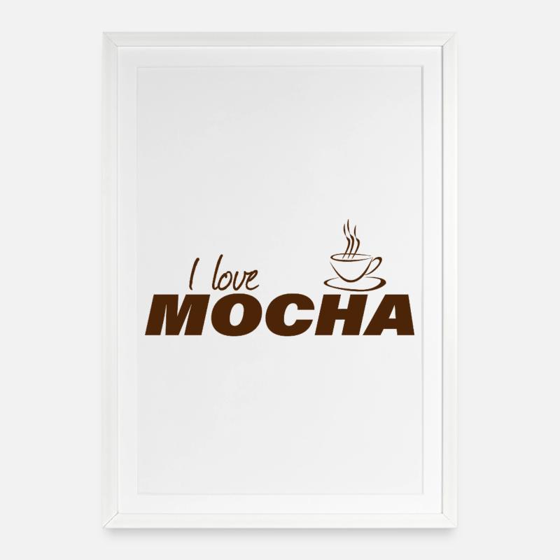 I LOVE MOCHA - Framed poster (49 × 69 cm) - white