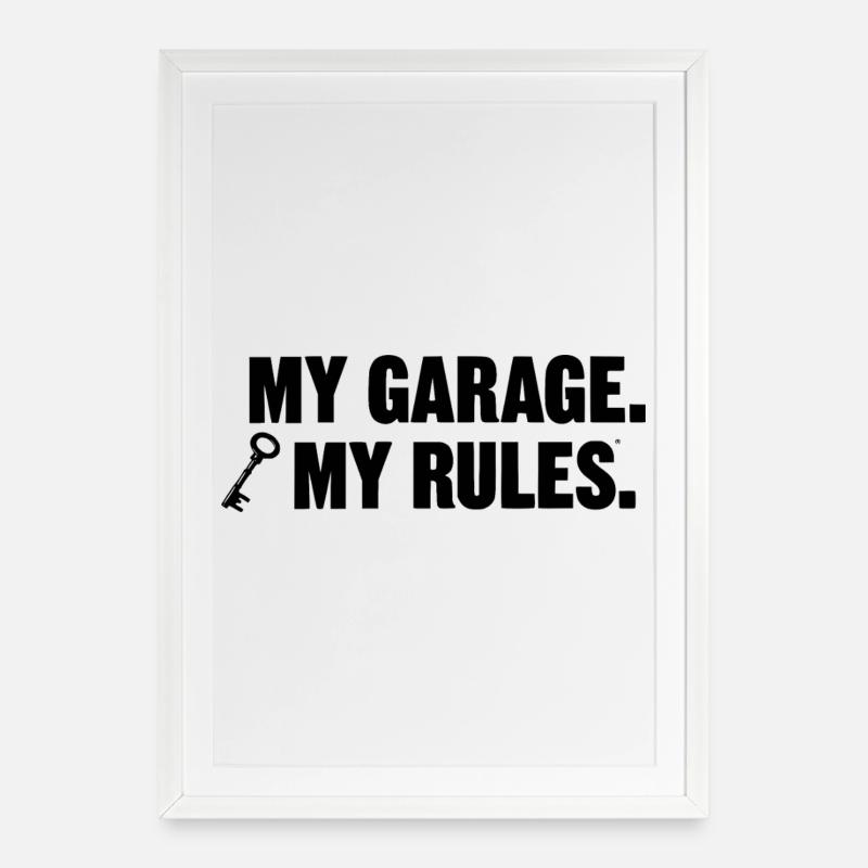 my garage my rules - Gerahmtes Poster (49 × 69 cm) - Weiß