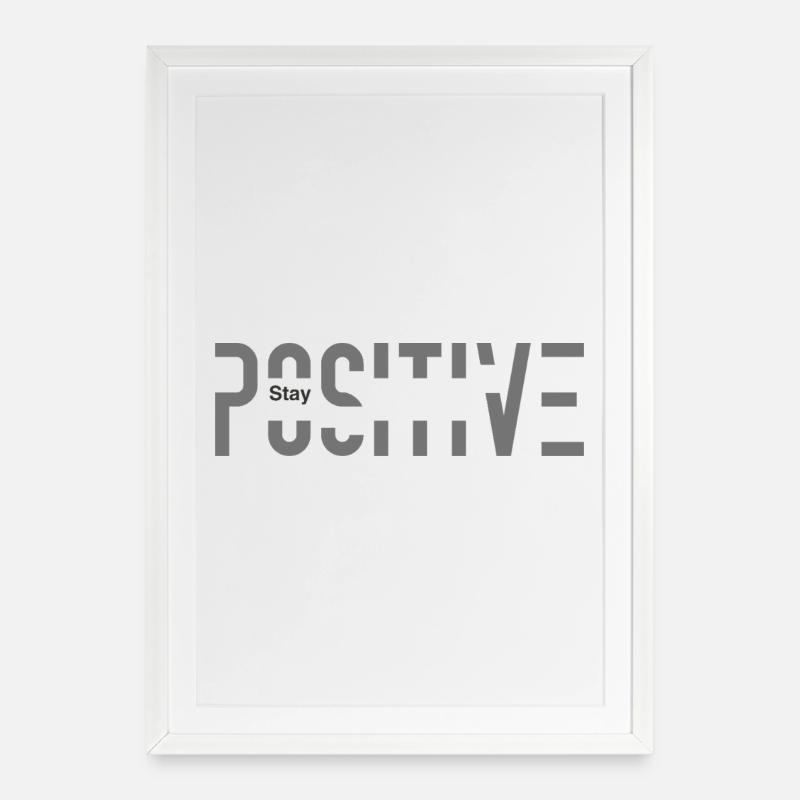 Stay Positive - Framed poster (49 × 69 cm) - white
