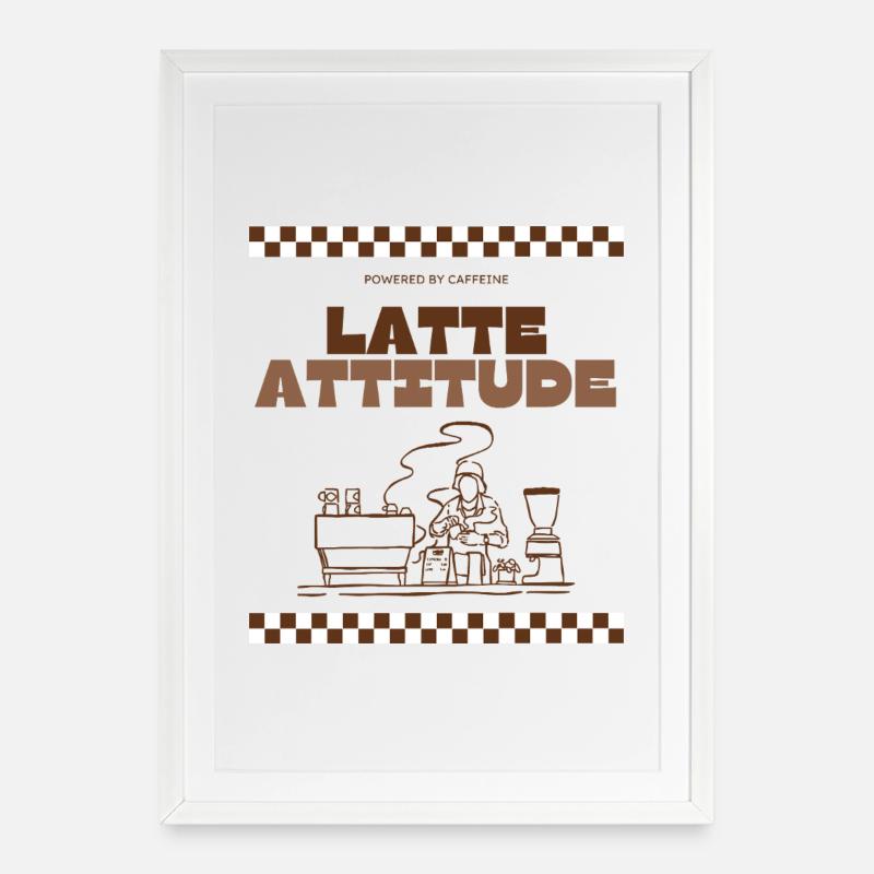 Latte Attitude - Gerahmtes Poster (49 × 69 cm) - Weiß