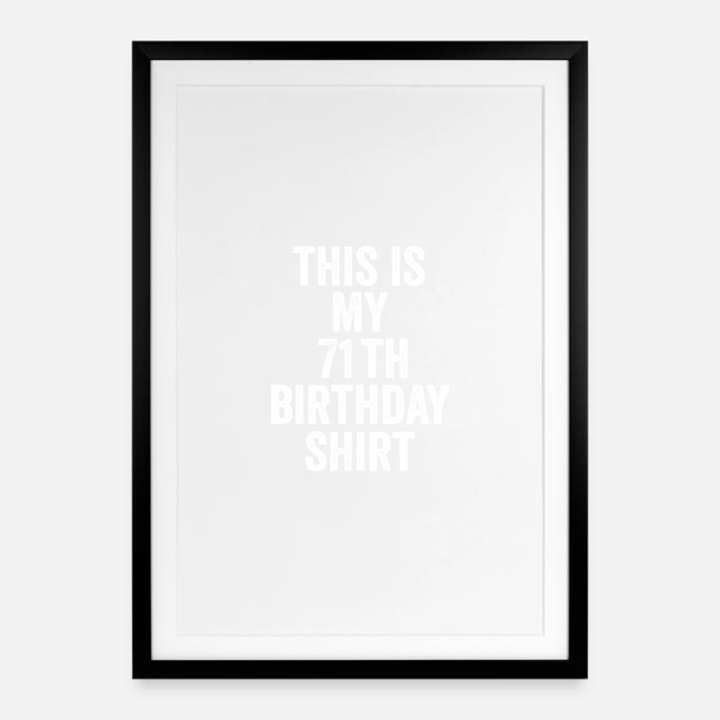 Cadeau 71e Anniversaire 71 ans - cadeau 71 ans - Affiche encadrée (49 × 69 cm) - noir