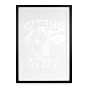 Vegan Not The Same But Equal Vegetarier Tierfreund - Gerahmtes Poster (49 × 69 cm) - Schwarz - Vorne