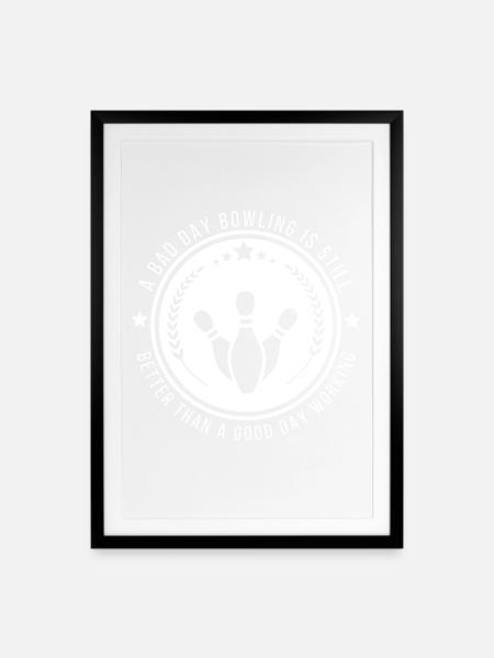 Lustiges Bowling-Arbeitszitat - Gerahmtes Poster (49 × 69 cm) - Schwarz