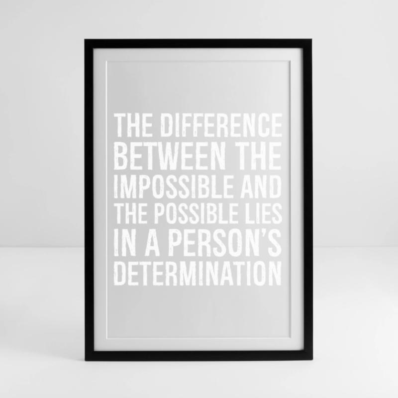 the difference between the impossible and the Framed poster (49 × 69 cm)