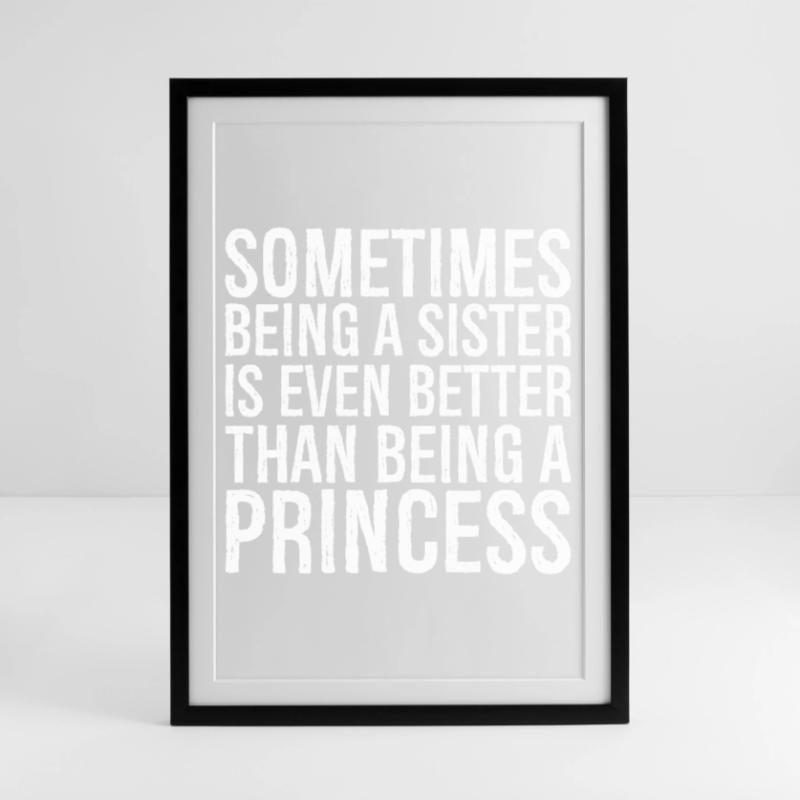 Manchmal ist es sogar besser, eine Schwester zu sein, als Gerahmtes Poster (49 × 69 cm)