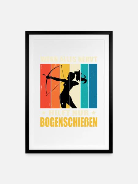Bogenschießen Geschenk Bogenschützin Frauen - Gerahmtes Poster (49 × 69 cm) - Schwarz