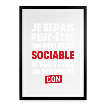 Je serais peut-être plus sociable si vous étiez - Affiche encadrée (49 × 69 cm) - noir - Devant