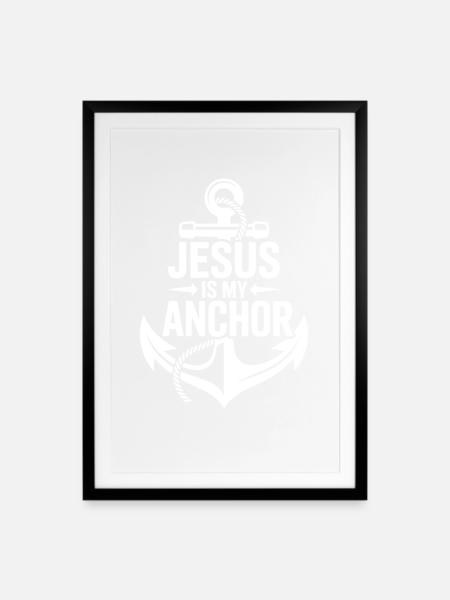 Jesus ist mein Ankerglaube - Gerahmtes Poster (49 × 69 cm) - Schwarz