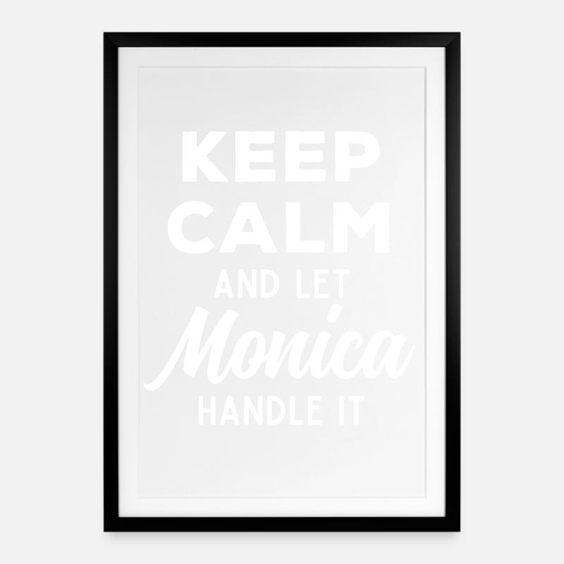 Keep Calm Lass Monica das regeln Lustiger Spruch - Gerahmtes Poster (49 × 69 cm) - Schwarz