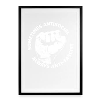 Parfois antisocial, toujours antifasciste - Affiche encadrée (49 × 69 cm) - noir - Devant