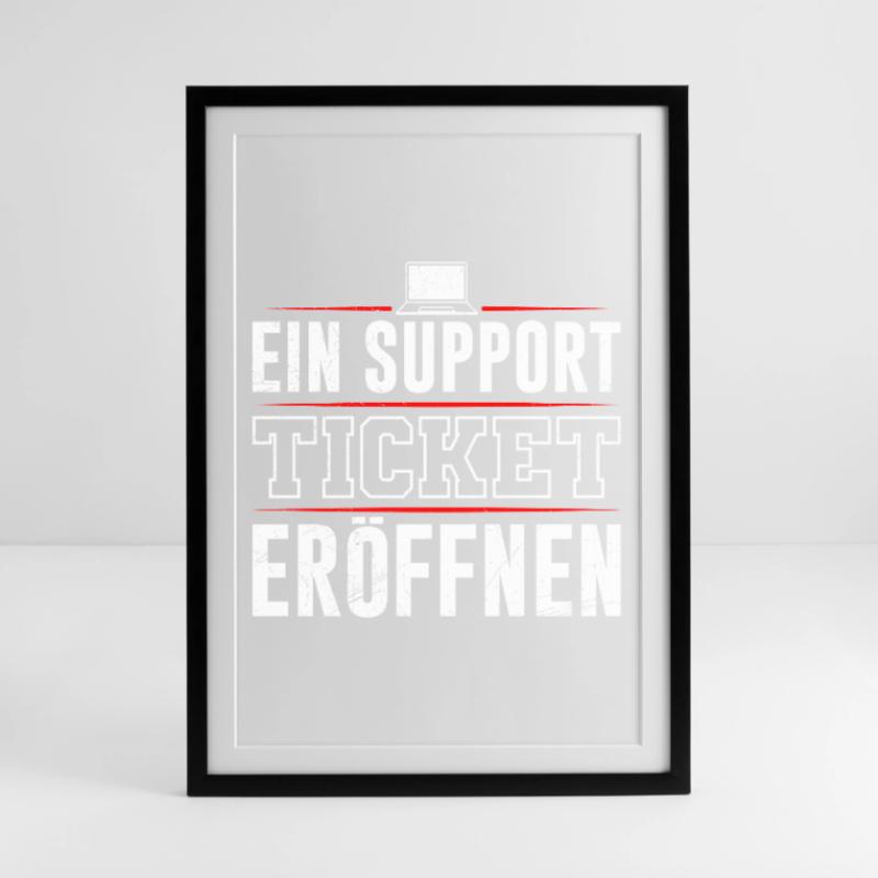 Coder OPEN A SUPPORT TICKET FUNNY Framed poster (49 × 69 cm)