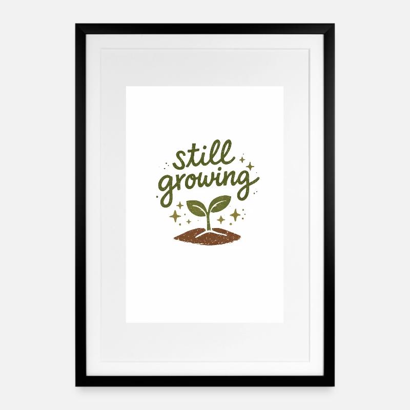 still growing - Framed poster (49 × 69 cm) - black