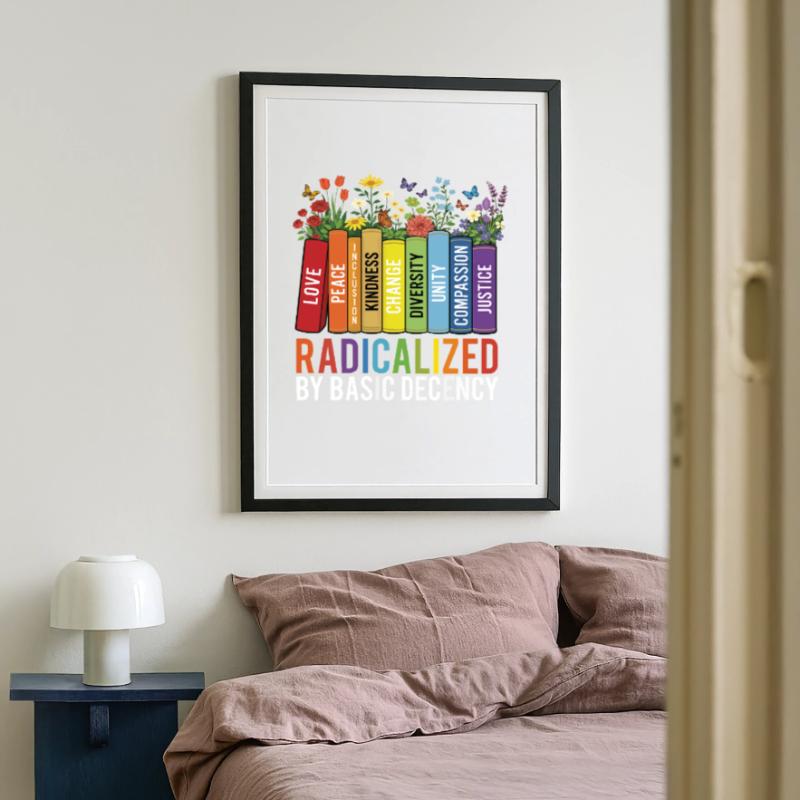 Radicalized Basic Decency Kindness Equality  Framed poster (49 × 69 cm)