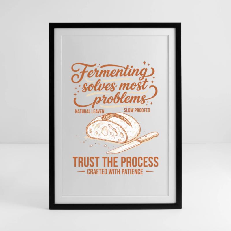 sourdough Fermenting Solves Problems Framed poster (49 × 69 cm)