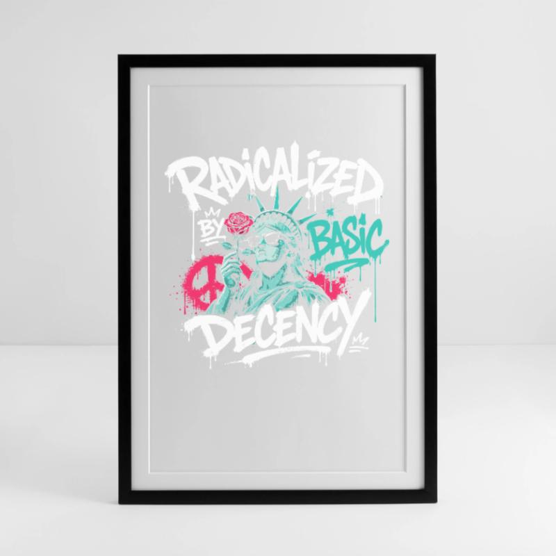 Radicalized Basic Decency Graffiti Framed poster (49 × 69 cm)