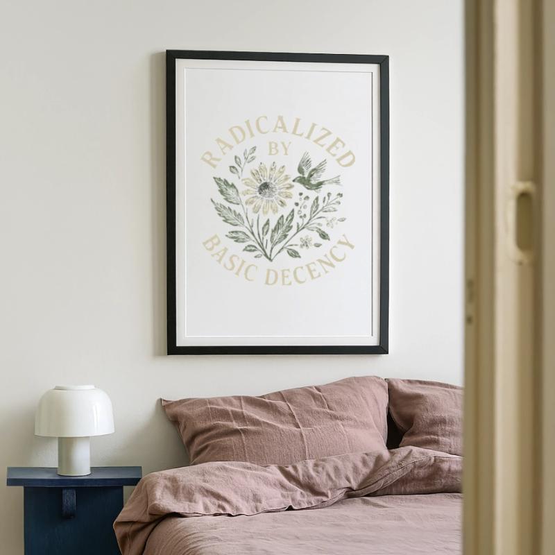 Radicalized By Basic Decency Floral Design Gerahmtes Poster (49 × 69 cm)