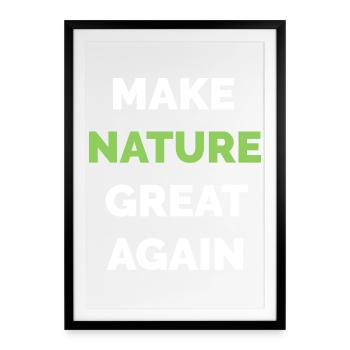 make nature great again Klimaschutz Symbol Baum - Gerahmtes Poster (49 × 69 cm) - Schwarz - Vorne