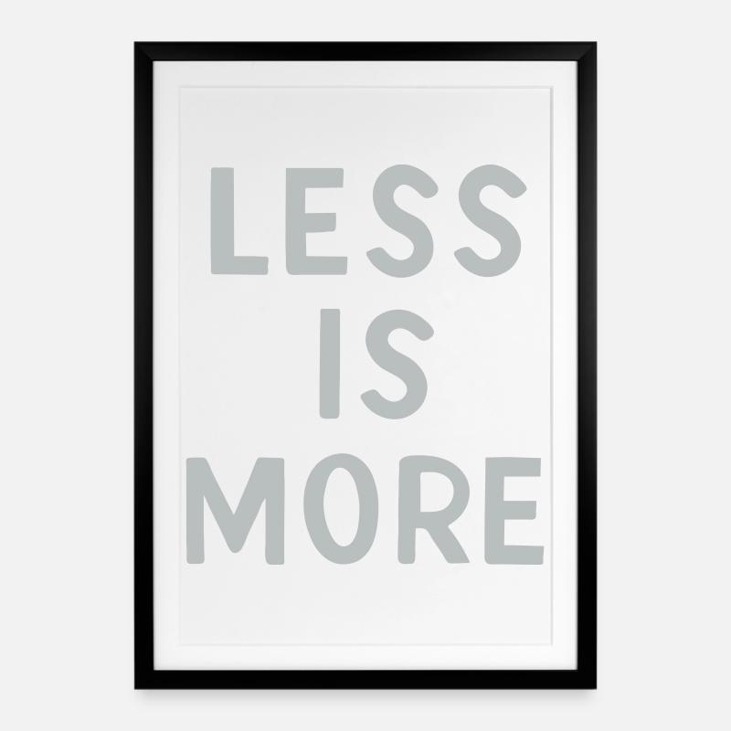 Less is More - Framed poster (49 × 69 cm) - black
