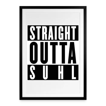 Straight outta Suhl (Farben änderbar) - Gerahmtes Poster (49 × 69 cm) - Schwarz - Vorne