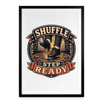 SHUFFLE STEP READY - Gerahmtes Poster (49 × 69 cm) - Schwarz - Vorne