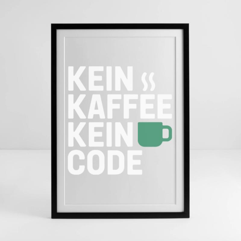 Kein Kaffee Kein Code Programmierer Informatiker Gerahmtes Poster (49 × 69 cm)