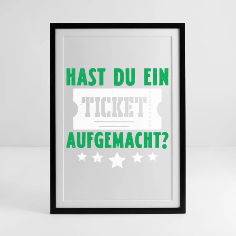 Science Coder DID YOU OPEN A TICKET FUNNY Framed poster (49 × 69 cm)