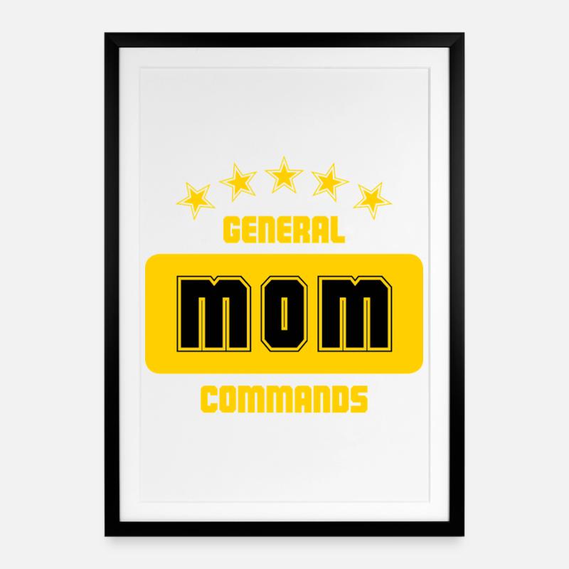 General Mom: Deine Befehle sind Gesetz! - Gerahmtes Poster (49 × 69 cm) - Schwarz
