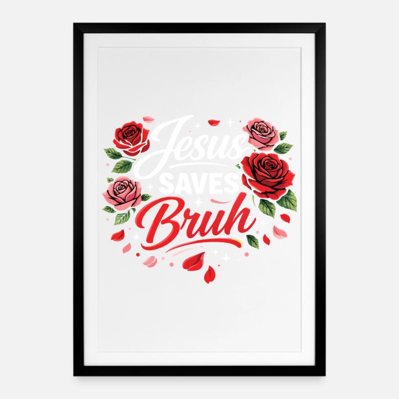 Jésus sauve Bruh Écriture florale - Affiche encadrée (49 × 69 cm) - noir