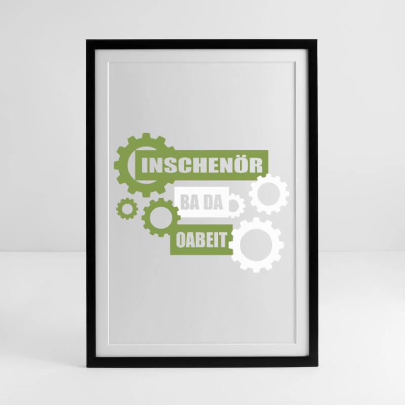 Inschenör ba da Oabeit, engineer at work Framed poster (49 × 69 cm)
