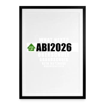 Abi2026 - what next? - Gerahmtes Poster (49 × 69 cm) - Schwarz - Vorne