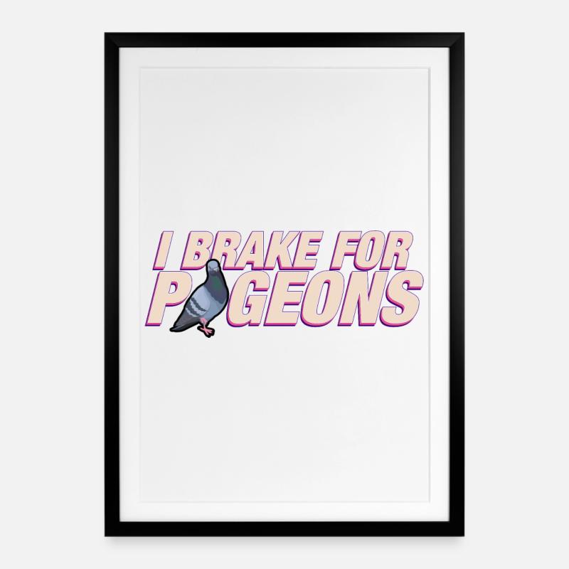 I brake for pigeons - Framed poster (49 × 69 cm) - black