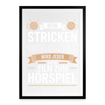 Beim Stricken oder Häkeln Filmhörspiel - Gerahmtes Poster (49 × 69 cm) - Schwarz - Vorne