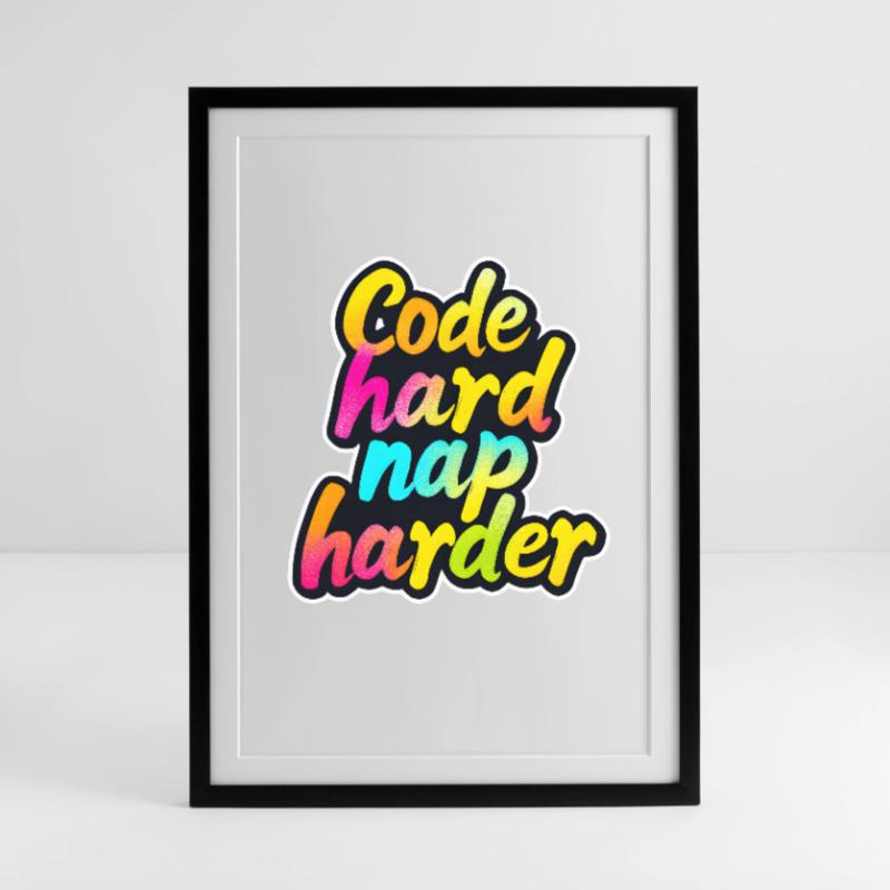 Code Hard Nap Harder Funny Programmer Tee Affiche encadrée (49 × 69 cm)